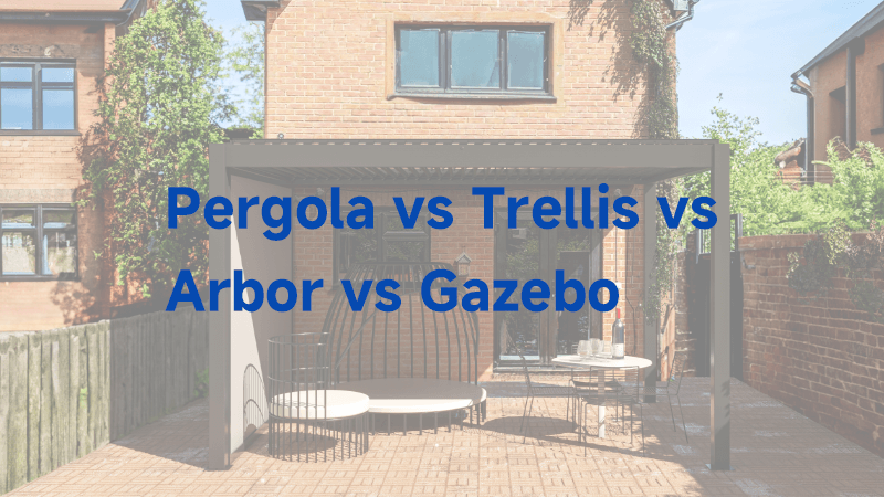 Pergola vs Trellis vs Arbor vs Gazebo Pergola vs Trellis vs Arbor vs Gazebo